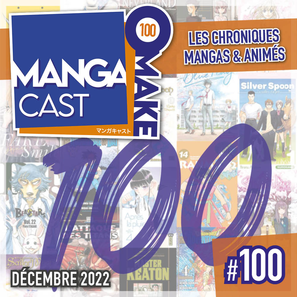 Cartouche de l'émission Mangacast Omake 100 à jour