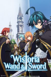 Affiche de l'anime Wistoria : Wand and Sword sur Crunchyroll