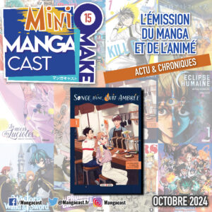 Songe d’une Nuit Ambrée – Mangacast Mini Omake n°15 octobre 2024